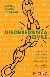 Immagine copertina libro Disobbedienza civile. Da dove ripartire dopo due anni di isolamento
