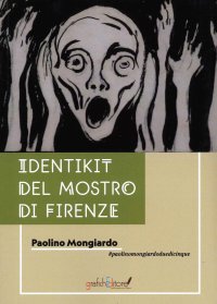 Immagine copertina libro Identikit del Mostro di Firenze