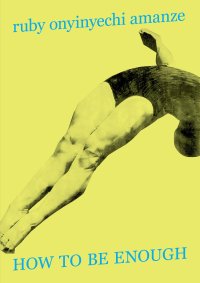 Immagine copertina libro Ruby Onyinyechi Amanze. How to be enough. Ediz. inglese e italiana
