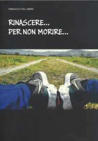 Immagine copertina libro Rinascere per non morire