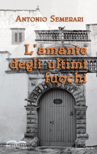 Immagine copertina libro L'amante degli ultimi fuochi