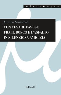 Immagine copertina libro Con Cesare Pavese fra il bosco e l'asfalto in silenziosa amicizia