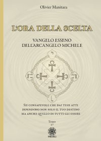 Immagine copertina libro L'ora della scelta. Vangelo esseno dell'Arcangelo Michele