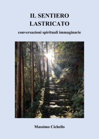Immagine copertina libro Il sentiero lastricato. Conversazioni spirituali immaginarie