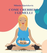 Immagine copertina libro Come crebbero i gemelli