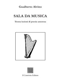 Immagine copertina libro Sala da musica. Trenta lezioni di poesia amorosa
