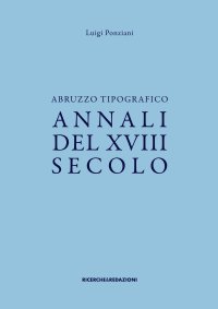 Immagine copertina libro Abruzzo tipografico. Annali del XVIII secolo