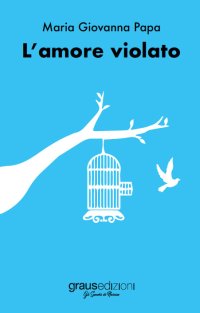 Immagine copertina libro L'amore violato