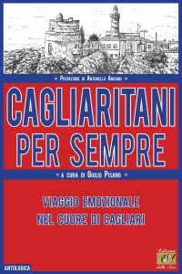 Immagine copertina libro Cagliaritani per sempre. Viaggio emozionale nel cuore di Cagliari