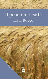 Immagine copertina libro Il penultimo caffè