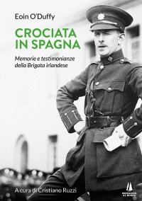 Immagine copertina libro Crociata in Spagna. Memorie e testimonianze della Brigata irlandese