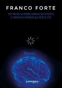 Immagine copertina libro Tecniche di persuasione di vendita e crescita personale per tutti