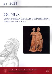 Immagine copertina libro Ocnus. Quaderni della Scuola di Specializzazione in Beni Archeologici (2021). Vol. 29