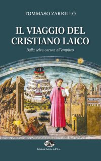 Immagine copertina libro Il viaggio del cristiano laico. Dalla selva oscura all'empireo