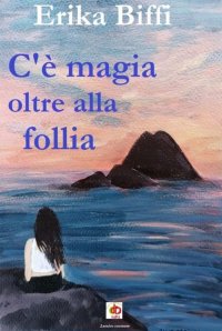 Immagine copertina libro C'è magia oltre alla follia