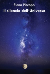 Immagine copertina libro Il silenzio dell'Universo