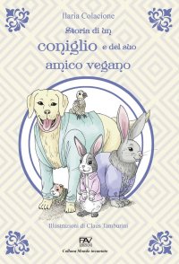 Immagine copertina libro Storia di un coniglio e del suo amico vegano