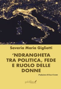Immagine copertina libro ‘Ndrangheta tra politica, fede e ruolo delle donne
