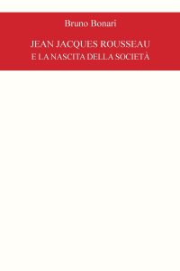 Immagine copertina libro Jean Jacques Rousseau e la nascita della società