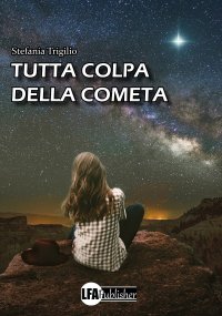 Immagine copertina libro Tutta colpa della cometa