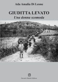 Immagine copertina libro Giuditta Levato. Una donna scomoda