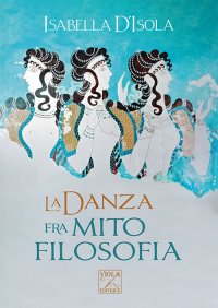 Immagine copertina libro La danza fra mito e filosofia