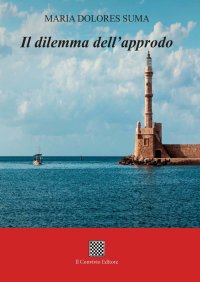Immagine copertina libro Il dilemma dell'approdo