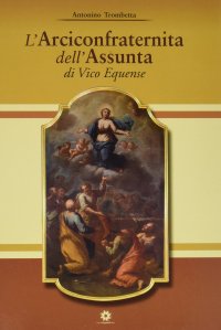 Immagine copertina libro L'Arciconfraternita dell'Assunta di Vico Equense