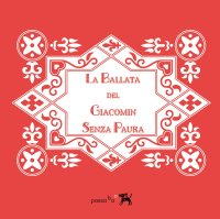 Immagine copertina libro La ballata del Giacomin Senza Paura