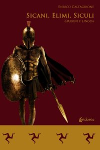 Immagine copertina libro Sicani, Elimi, Siculi. Origini e lingua
