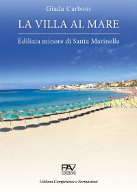Immagine copertina libro La villa al mare. Edilizia minore di Santa Marinella