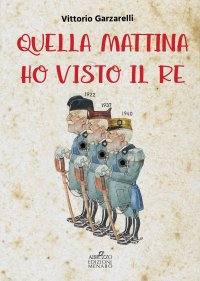 Immagine copertina libro Quella mattina ho visto il re