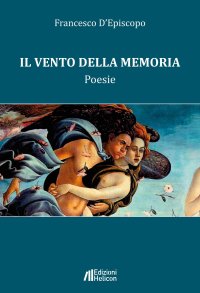 Immagine copertina libro Il vento della memoria. Poesie