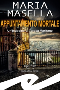 Immagine copertina libro Appuntamento mortale. Un'indagine di Teresa Maritano