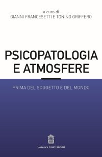Immagine copertina libro Psicopatologia e atmosfere. Prima del soggetto e del mondo