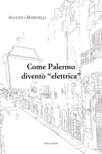 Immagine copertina libro Come Palermo diventò «elettrica»