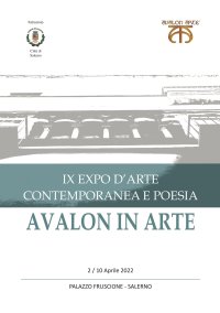 Immagine copertina libro Avalon in arte. IX expo d'arte contemporanea e poesia. Catalogo della mostra (Salerno, 2-10 aprile 2022)