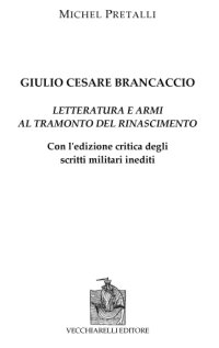Immagine copertina libro Giulio Cesare Brancaccio. Letteratura e armi al tramonto del Rinascimento