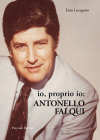 Immagine copertina libro Io proprio io: Antonello Falqui