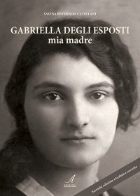 Immagine copertina libro Gabriella Degli Esposti. Mia madre