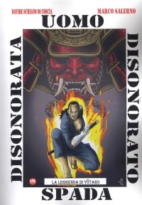 Immagine copertina libro Uomo disonorato. Spada disonorata. La leggenda di Yotaro