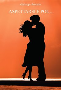 Immagine copertina libro Aspettarsi e poi.... Ediz. integrale