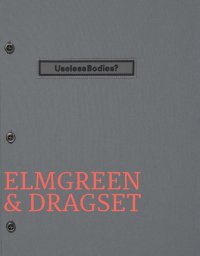 Immagine copertina libro Elmgreen & Dragset. Useless bodies? Ediz. italiana e inglese