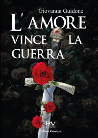 Immagine copertina libro L'amore vince la guerra