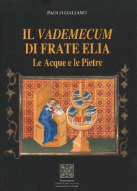 Immagine copertina libro Il vademecum di frate Elia. Le acque e le pietre