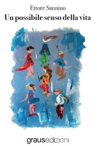 Immagine copertina libro Un possibile senso della vita