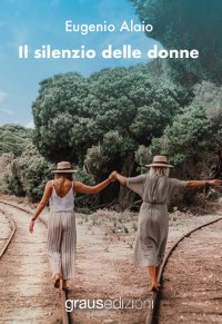Immagine copertina libro Il silenzio delle donne
