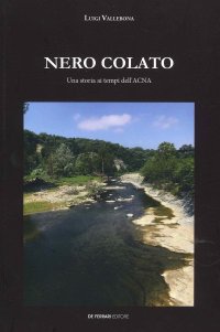 Immagine copertina libro Nero colato. Una storia ai tempi dell'ACNA