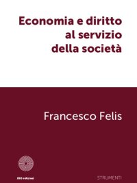 Immagine copertina libro Economia e diritto al servizio della società