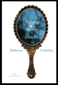 Immagine copertina libro Vangelo secondo Claudia